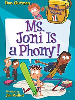 My Weirdest School 7: Ms. Joni is a Phony!