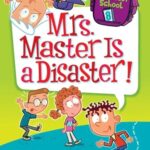 My Weirdest School 8: Mrs. Master is a Disaster!