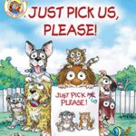 I Can Read : Little Critter: Just Pick Us,Please!