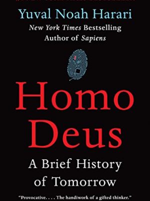 Homo Deus : A Brief History of Tomorrow