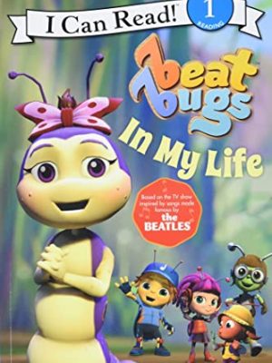 I Can Read  1: Beat Bugs: in My Life