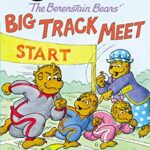 The Berenstain Bears' Big Track Meet