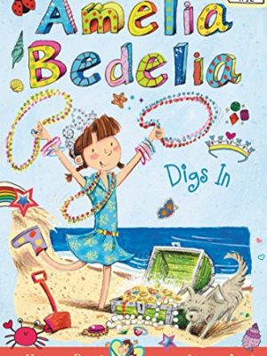 Amelia Bedelia Chapter Book #12: Amelia Bedelia Digs In