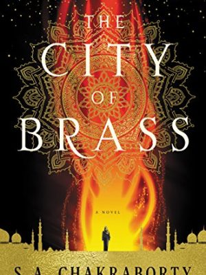 The City Of Brass : A Novel
