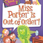 My Weirder-est School 12: Miss Porter is Out of Order!