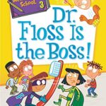 My Weirder-est School 3: Dr. Floss is The Boss!