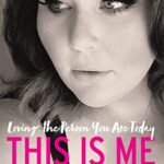 This Is Me : Loving the Person You Are Today