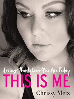 This Is Me : Loving the Person You Are Today
