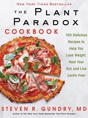 The Plant Paradox Cookbook