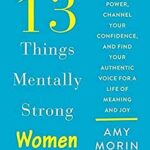 13 Things Mentally Strong Women Don't Do