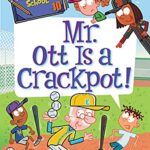 My Weirer-est School: Mr Ott is a Crackpot!