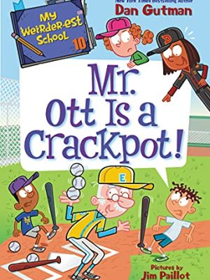 My Weirer-est School: Mr Ott is a Crackpot!