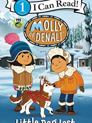 I Can Read: Molly of Denali: Little Dog Lost