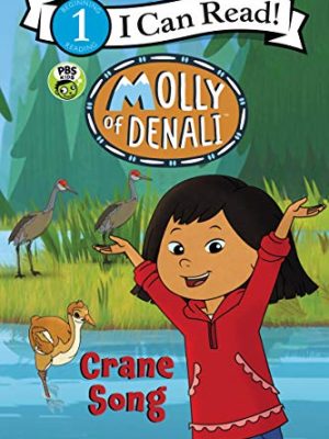 I Can Read: Molly of Denali: Crane Song