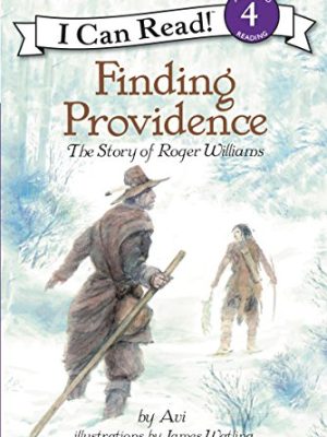 I Can Read  4: Finding Providence The Story of Roger Williams