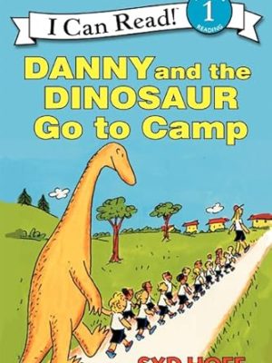 I Can Read  1: Danny and The Dinosaur Go to Camp