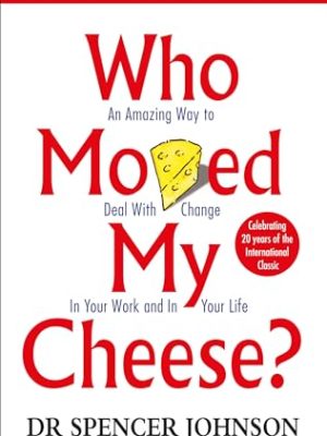 Who Moved My Cheese