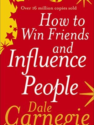 How to Win Friends and Influence People