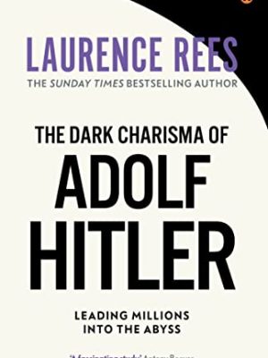 The Dark Charisma of Adolf Hitler