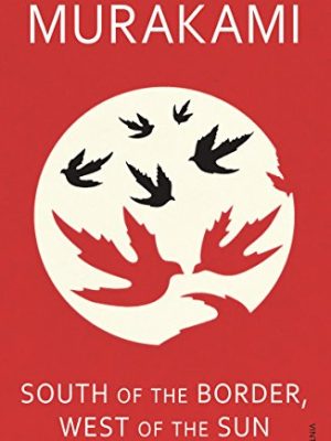 South of the Border, West of the Sun