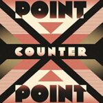 Point Counter Point