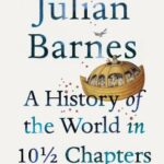 A History Of The World In 10 1/2 Chapters