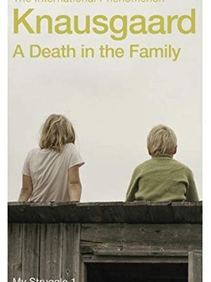 My Struggle 1: A Death In The Family: My Struggle Book 1