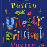 The Puffin Book of Utterly Brilliant Poetry