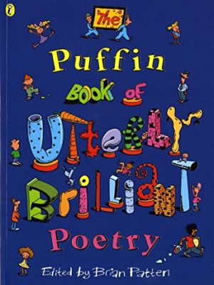 The Puffin Book of Utterly Brilliant Poetry