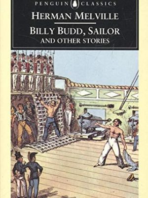 Billy Budd, Sailor And Other Stories