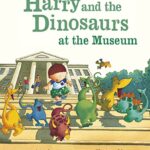 Harry and the Dinosaurs 5: Harry and The Dinosaurs at The Museum