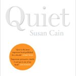 Quiet: The Power of Introverts in a World That Can't Stop Talking