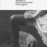 In Search of Lost Time: The Prisoner and The Fugitive