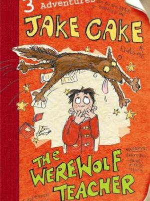 Jake Cake: The Werewolf Teacher