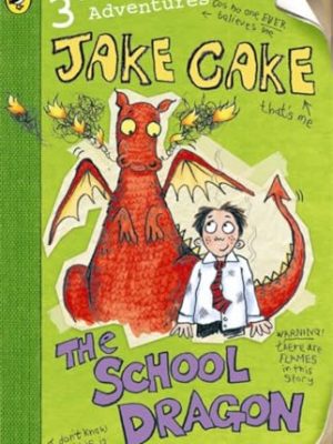 Jake Cake: The School Dragon