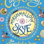 Chocolate Box Girls 2: Marshmallow Skye