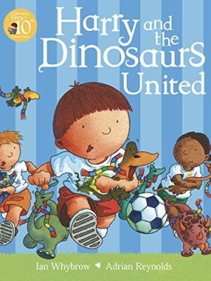 Harry and the Dinosaurs: Harry and The Dinosaurs United
