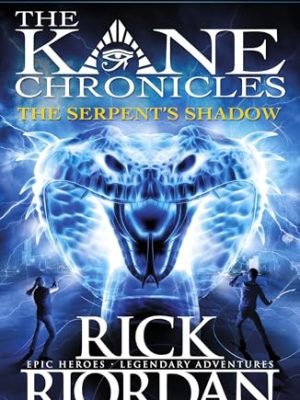 The Kane Chronicles 3: The Serpent's Shadow