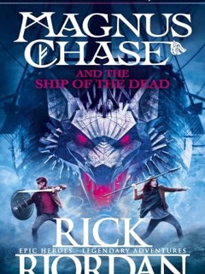 Magnus Chase 3: Magnus Chase and The Ship of The Dead