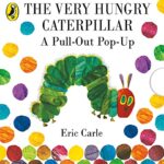The Very Hungry Caterpillar: A Pullout Popup