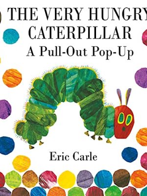The Very Hungry Caterpillar: A Pullout Popup