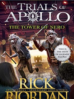 The Tower of Nero (The Trials of Apollo Book 5)