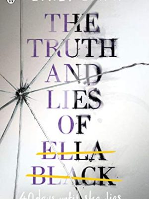 The Truth and Lies of Ella Black