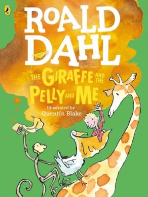 The Giraffe and the Pelly and Me (Colour Edition)
