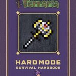 Terraria: Hardmode Survival Handbook