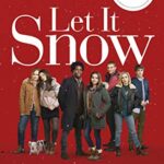 Let It Snow (Movie Tie-In) : Three Holiday Romances