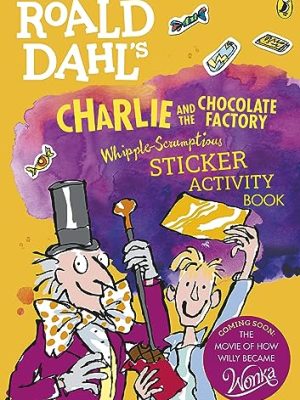 Roald Dahl: Charlie and The Chocolate Factory Whipple-scrumptious