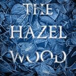 The Hazel Wood 1: The Hazel Wood