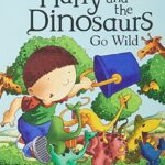Harry and the Dinosaurs: Harry and The Dinosaurs Go Wild