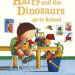 Harry and the Dinosaurs 8: Harry and The Dinosaurs Go to School